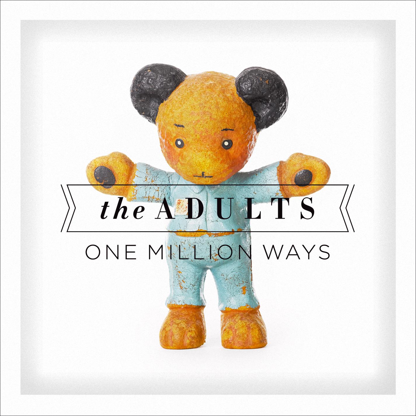 The Adults One Million Ways single cover art.jpg